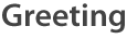 Greeting